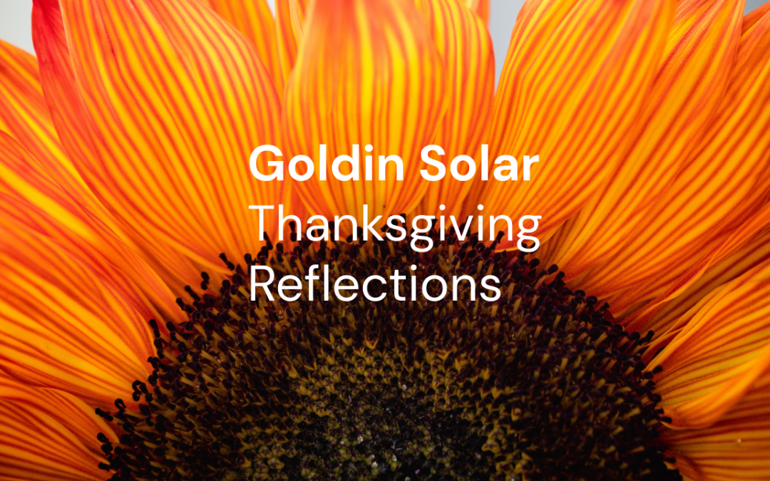 Goldin Solar Thanksgiving Reflections