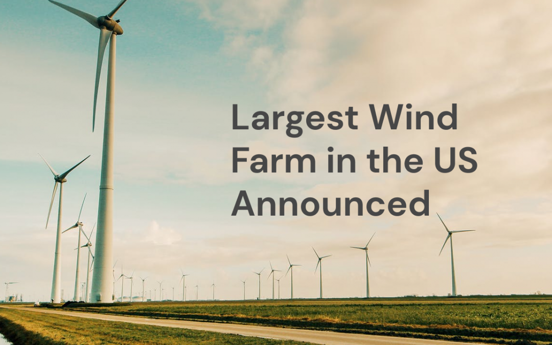 Largest Wind Farm in the US Announced