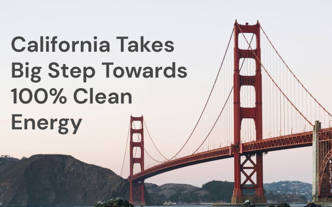 California Takes Big Step Towards 100% Clean Energy