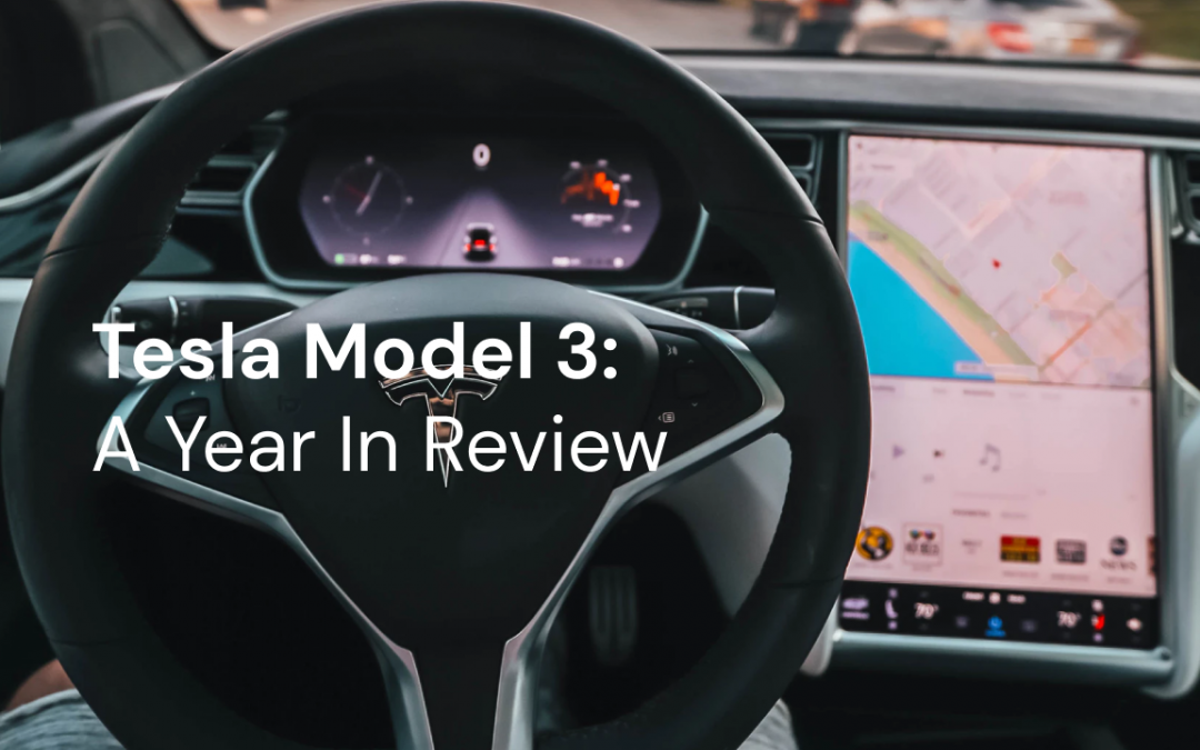 Tesla Model 3: A Year in Review