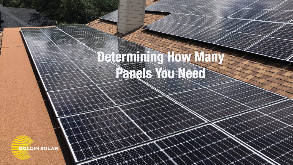 How We Determine How Many Solar Panels You Need Goldin Solar, LLC