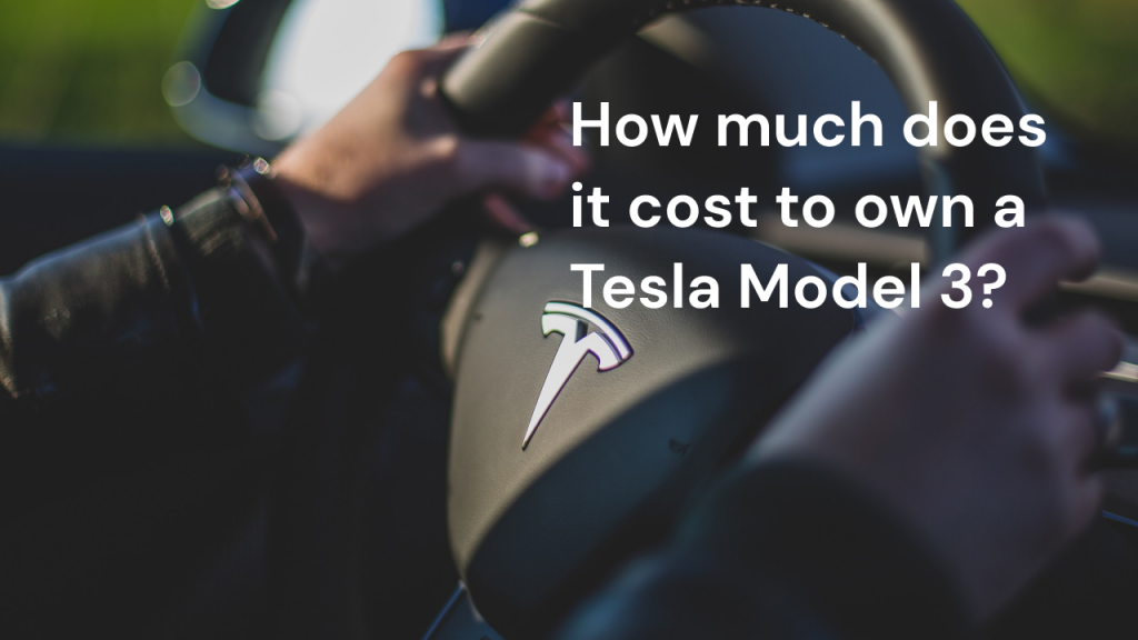 how much does it cost to own a tesla model 3
