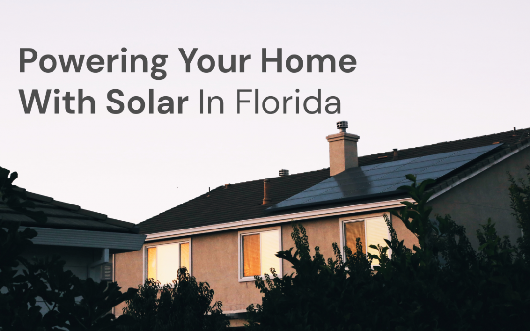 Powering Your Home with Solar in Florida